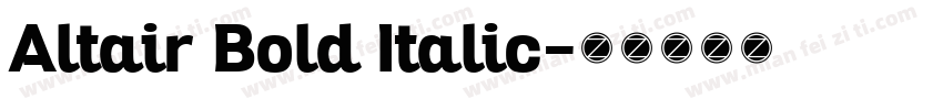 Altair Bold Italic字体转换